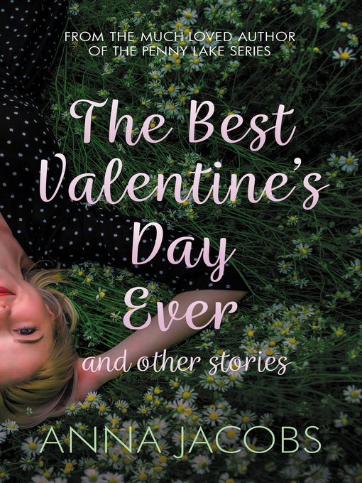 Title details for The Best Valentine's Day Ever and other stories by Anna Jacobs - Available